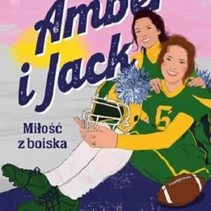 Amber i Jack. Miłość z boiska Nowy