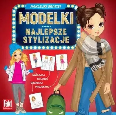 Zamów dziś FAKT KOLOROWANKI. MODELKI. NAJLEPSZE STYLIZACJE