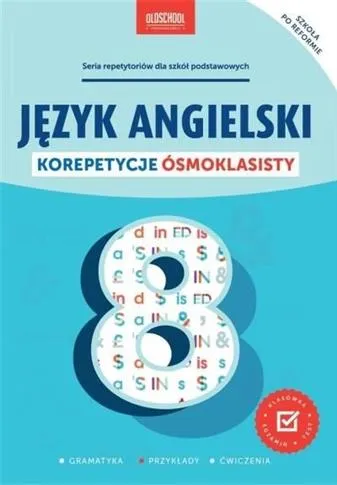 Nie przegap JĘZYK ANGIELSKI. KOREPETYCJE ÓSMOKLASISTY