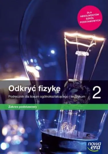 Bezpieczna płatność ODKRYĆ FIZYKĘ 2. PODRĘCZNIK DLA LICEUM OGÓLNO