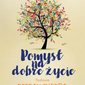 POMYSŁ NA DOBRE ŻYCIE Kup teraz