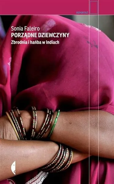 PORZĄDNE DZIEWCZYNY. ZBRODNIA I HAŃBA W INDIACH Bezpieczna płatność