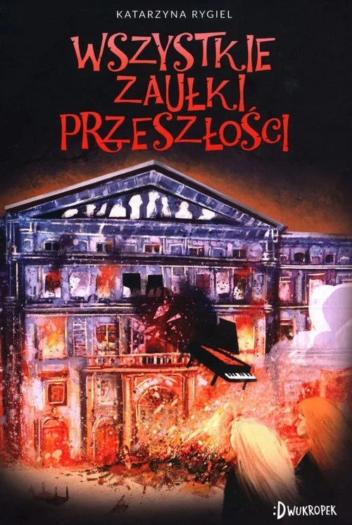 Wszystkie zaułki przeszłości Tom 2 Łatwy zwrot