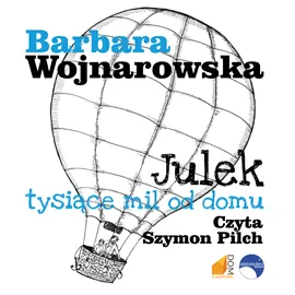 Zamów dziś Julek tysiące mil od domu