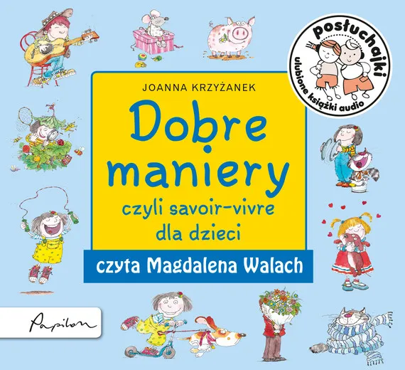 Tylko dziś Posłuchajki. Dobre maniery, czyli savoir-vivre dla dzieci