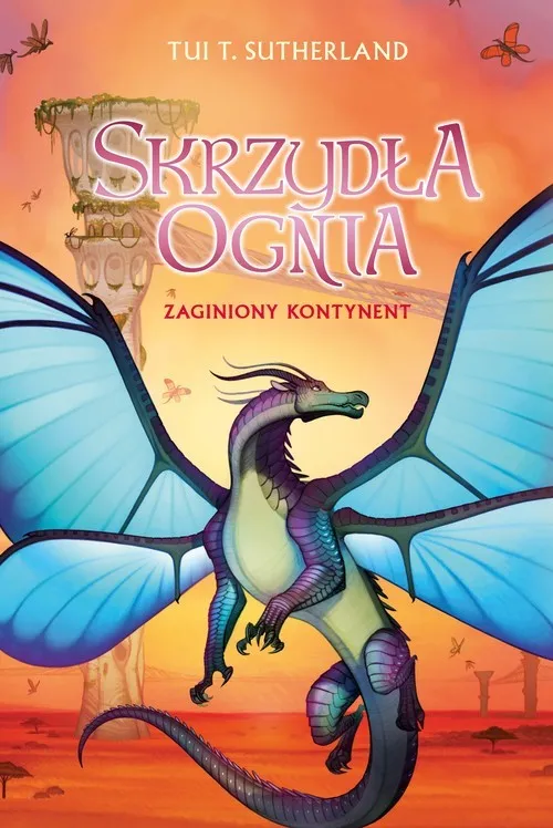 Zaginiony kontynent. Saga Skrzydła ognia. Księga 11 Darmowy zwrot