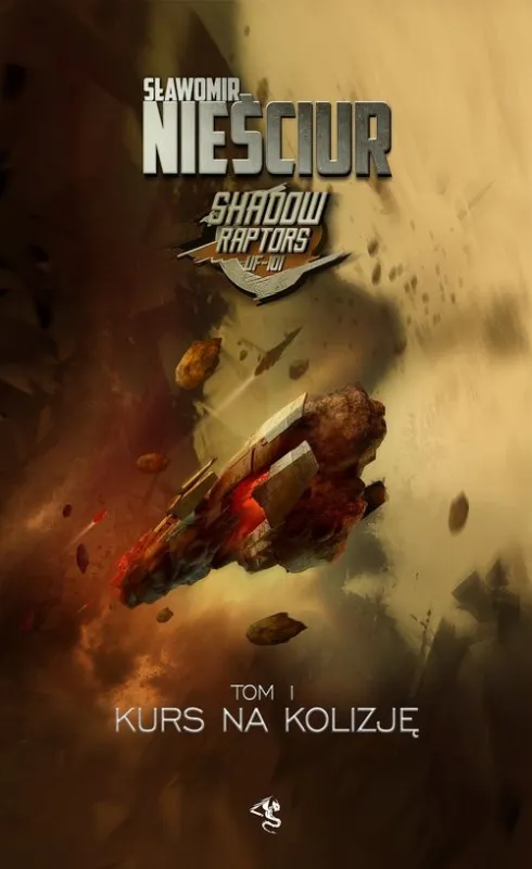 Shadow Raptors Tom 1 Kurs na kolizję Szybka dostawa
