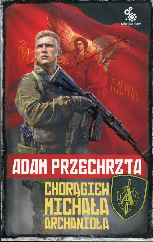 Zamów teraz Depozytariusz Chorągwi Archanioła Tom 1 Chorągiew Michała Archanioła