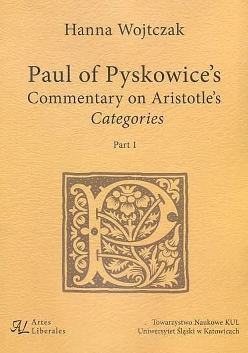 Oferta czasowa Paul of Pyskowice's Commentary on Aristotle's Categories Part 1