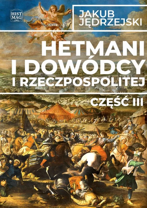 Ostatnia szansa Hetmani i dowódcy I Rzeczpospolitej. Część III