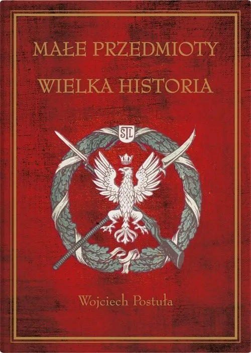 Super okazja Małe przedmioty, wielka historia Polskie pocztówki i druki patriotyczne XIX i XX wieku