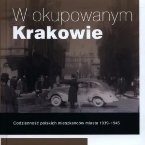 Obniżka ceny W okupowanym Krakowie Codzienność polskich mieszkańców miasta 1939-1945