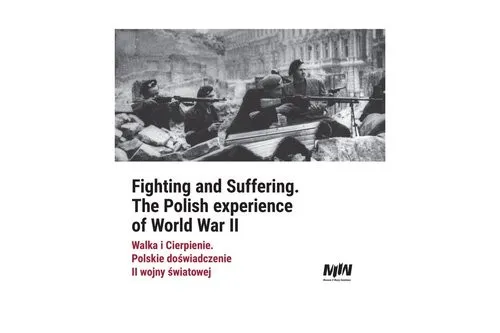 Hit sprzedaży Walka i Cierpienie Polskie doświadczenie II wojny światowej