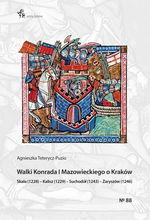 Walki Konrada I Mazowieckiego o Kraków Nie przegap