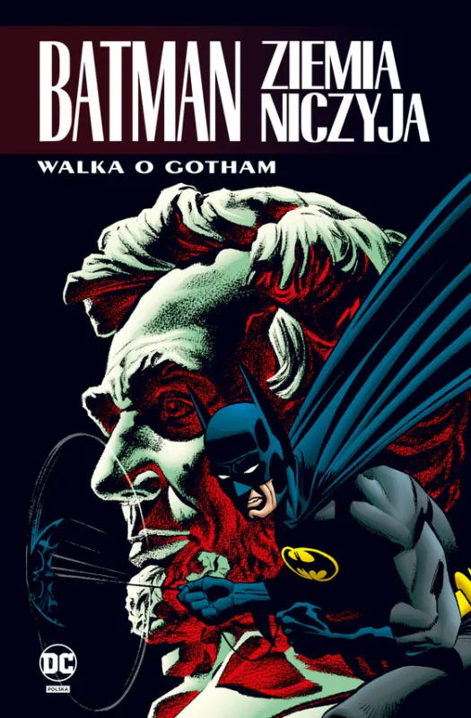 Walka o Gotham. Batman. Ziemia Niczyja. Tom 3 Do wyczerpania zapasów