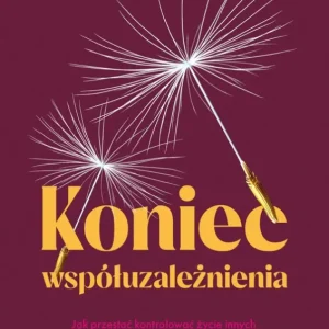 Nowy Koniec współuzależnienia