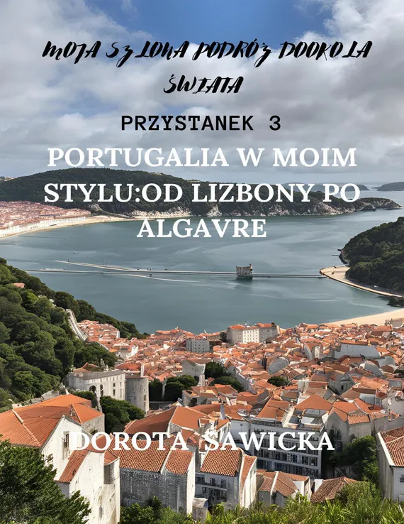 Szybka dostawa Portugalia w moim stylu: od Lizbony po Algarve