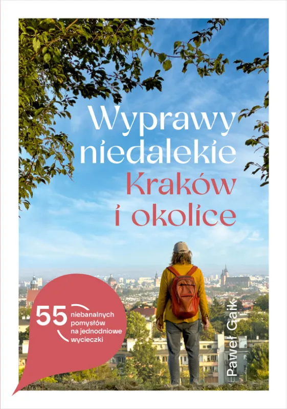 Wyjątkowa oferta Wyprawy niedalekie. Kraków i okolice