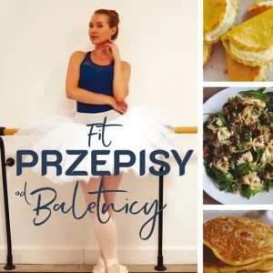 Okazja Fit przepisy od baletnicy