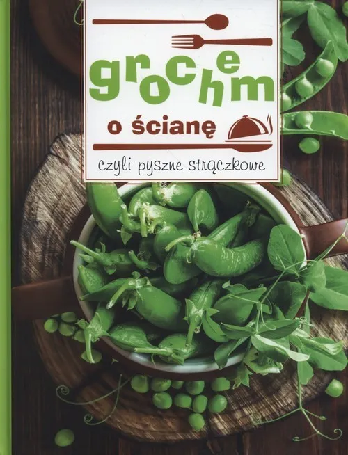 Grochem o ścianę Czyli pyszne strączkowe Popularny