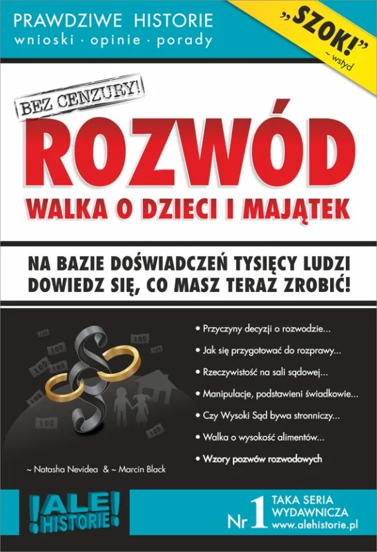 Do wyczerpania zapasów Rozwód. Walka o dzieci i majątek. Prawdziwe historie, wnioski, opinie, porady...