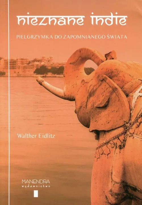 Taniej Nieznane Indie Pielgrzymka do zapomnianego świata