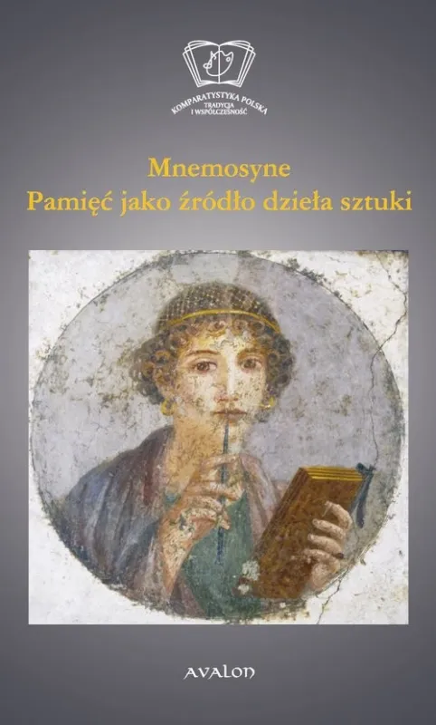 Mnemosyne Pamięć jako źródło dzieła sztuki Do wyczerpania zapasów