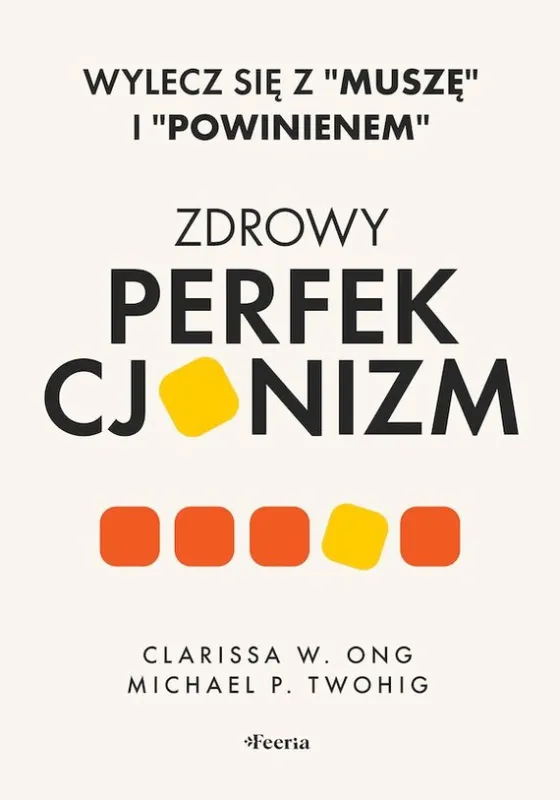 Zdrowy perfekcjonizm. Wylecz się z Szybka dostawa