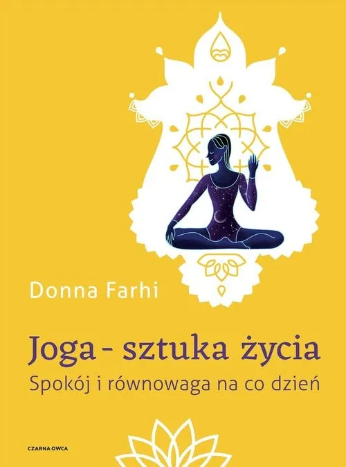 Wyjątkowa oferta Joga - sztuka życia Spokój i równowaga na co dzień