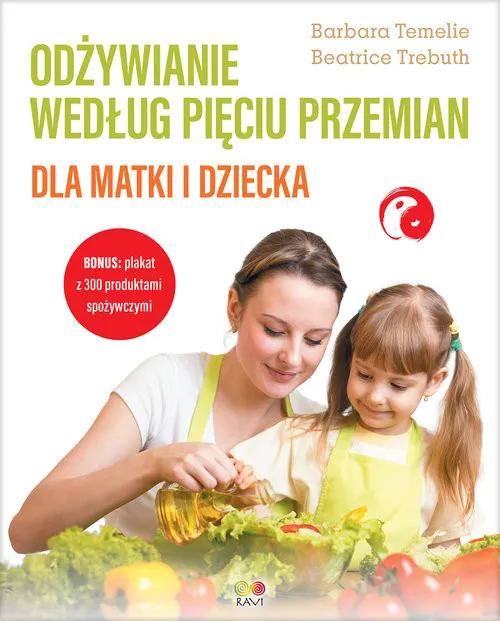 Odżywianie według Pięciu Przemian dla matki i dziecka Sprawdź teraz