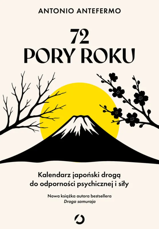 Hit cenowy 72 pory roku. Kalendarz japoński drogą do odporności psychicznej i siły