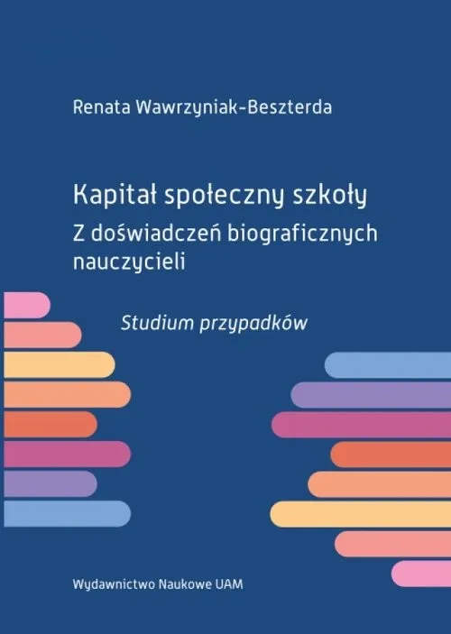 Kapitał społeczny szkoły Z doświadczeń biograficznych nauczycieli. Studium przypadków Rabat