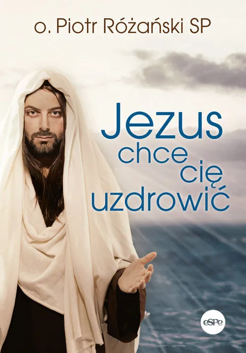 Zamów dziś Jezus chce cię uzdrowić
