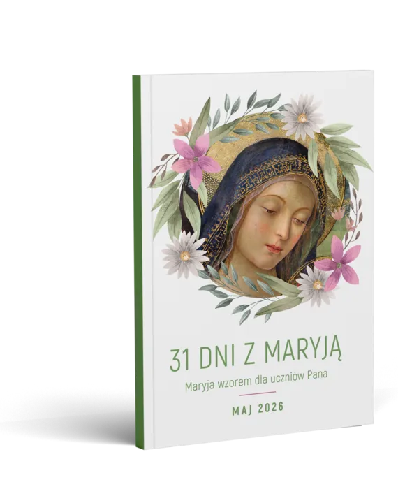 31 dni z Maryją Maryja wzorem dla uczniów Pana Zamów teraz