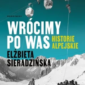 Kup online Wrócimy po was                                                Historie alpejskie