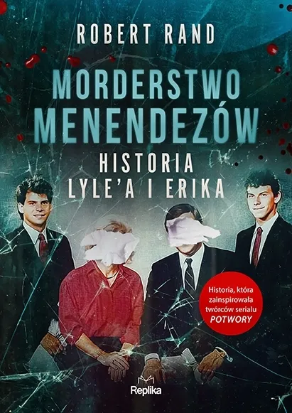 Morderstwo Menendezów. Historia Lyle’a i Erika Zniżka