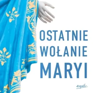 Promocja Ostatnie wołanie Maryi