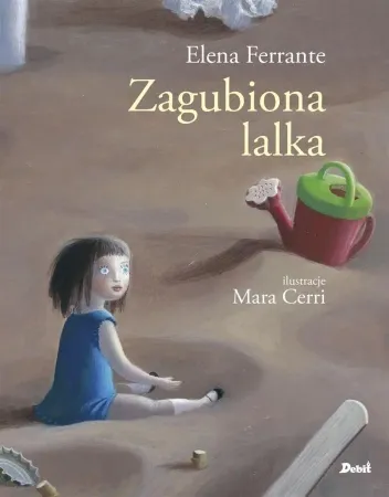 Nie przegap Zagubiona lalka - Elena Ferrante, Lucyna Rodziewicz-Doktór