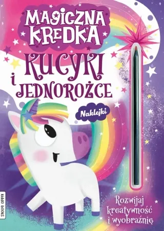 Nie przegap Magiczna kredka kucyki i jednorożce - praca zbiorowa