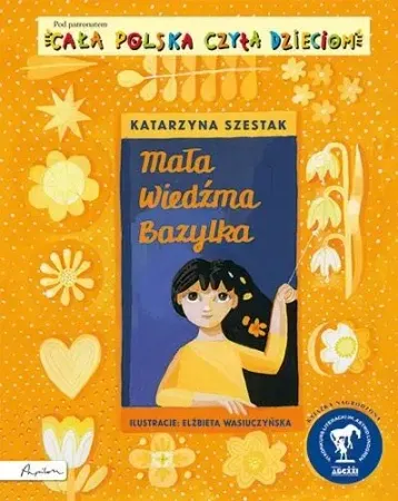 Cała Polska czyta dzieciom. Mała wiedźma Bazylka - Katarzyna Szestak Zamów teraz
