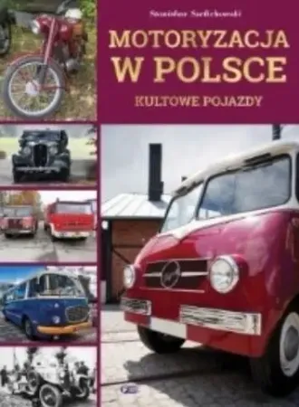 Motoryzacja w Polsce - praca zbiorowa Sprawdź teraz