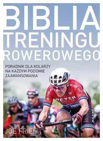 Biblia treningu rowerowego - Joe Friel, Piotr Pazdej Tylko do końca tygodnia