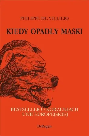 Bestseller Kiedy opadły maski. Bestseller o korzeniach UE - Philippe de Villiers