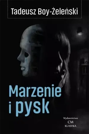 Marzenie i pysk - Tadeusz Boy-Żeleński Super okazja