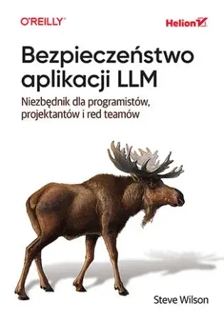 Oferta czasowa Bezpieczeństwo aplikacji LLM. Niezbędnik dla... - Bezpieczeństwo Aplikacji Llm. Niezbędnik Dla Prog