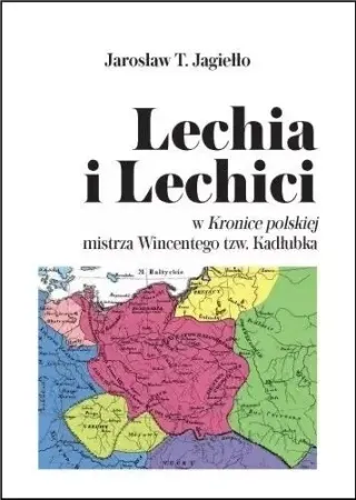 Popularny Lechia i Lechici w Kronice polskiej mistrza.. - Jarosław T. Jagiełło