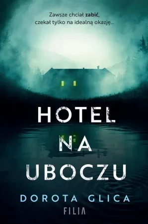 Hotel na uboczu - Dorota Glica Dodaj do koszyka