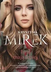 Inni mają lepiej - Krystyna Mirek Kup online