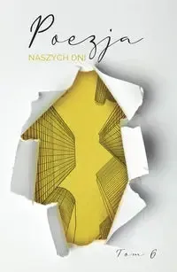 Wyprzedaż Poezja naszych dni T.6 - praca zbiorowa