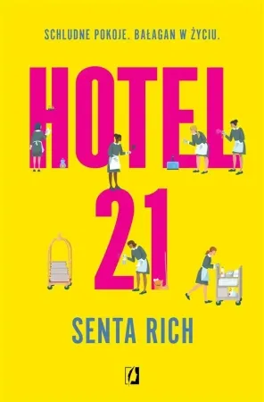 Hotel 21 - Rich Senta, Małgorzata Fabianowska Nie przegap